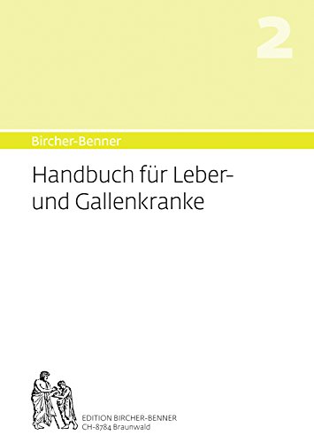 Bircher-Benner Handbuch 2 für Leber- und Gallenkranke: Umfassende Anleitung zur Pflege und Diät. Speisepläne und Rezepte aus einem Zentrum modernster ... des medizinischen Zentrums Bircher-Benner von Edition Bircher-Benner