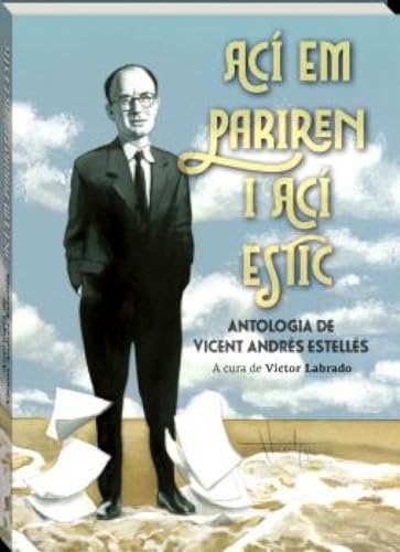 Ací em pariren i ací estic: Antologia de Vicent Andrés Estellés (Trencadís, Band 20) von Andana Editorial