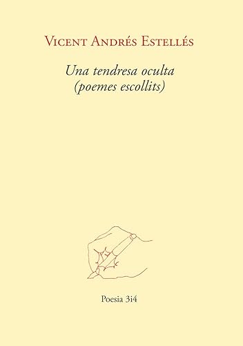 Una tendresa oculta (poemes escollits) (Poesia 3i4, Band 196) von EDICIONS TRES I QUATRE S.L.