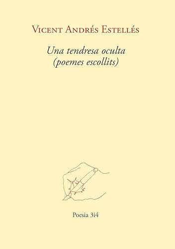 Una tendresa oculta (poemes escollits) (Poesia 3i4, Band 196)