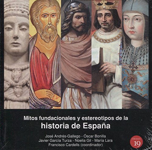 Mitos fundacionales y estereotipos de la historia de España von -99999