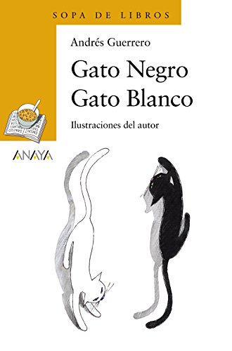 Gato negro gato blanco (Literatura Infantil (6-11 Años) - Sopa De Libros) von Anaya Educación