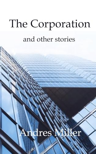 The Corporation: and other stories von Brave New Books