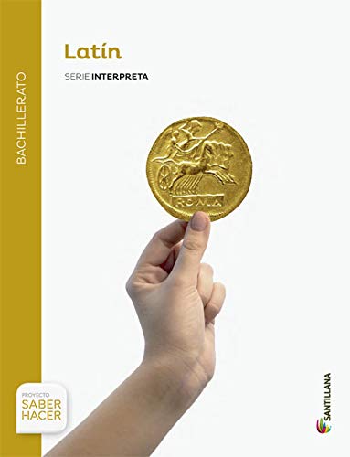 Latín serie interpreta bachillerato saber hacer von Santillana Educación, S.L.