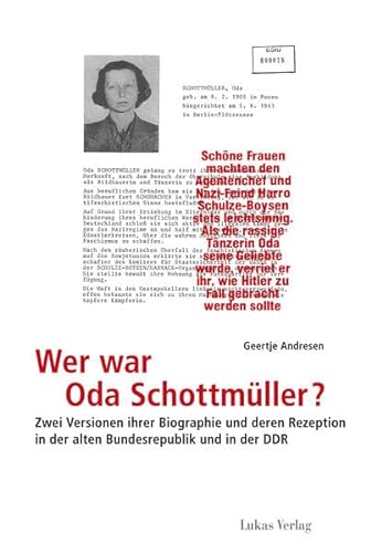 Wer war Oda Schottmüller?: Zwei Versionen ihrer Biographie und deren Rezeption in der alten Bundesrepublik und in der DDR (Studien und Dokumente zu ... und Widerstand im Nationalsozialismus)
