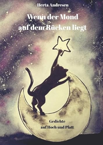 Wenn der Mond auf dem Rücken liegt: Gedichte auf Hoch und Platt