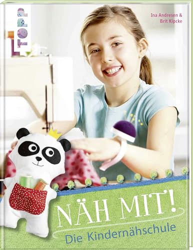 Näh mit!: Die Kindernähschule Näh mit!: Die Kindernähschule