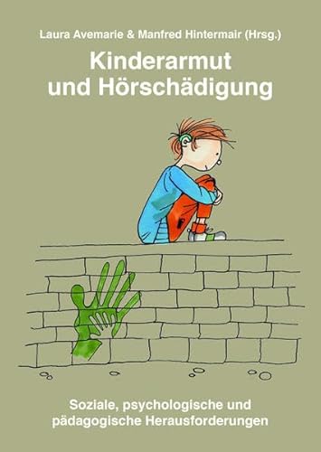 Kinderarmut und Hörschädigung - Soziale, psychologische und pädagogische Herausforderungen