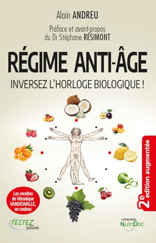 Régime anti-âge - Inversez l'horloge biologique ! von M PIETTEUR