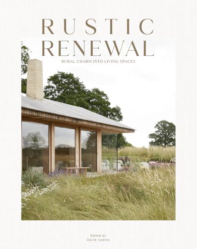 RUSTIC RENEWAL: Rustikales Renovieren, gemütliches Interieur für zeitlose Wohnräume