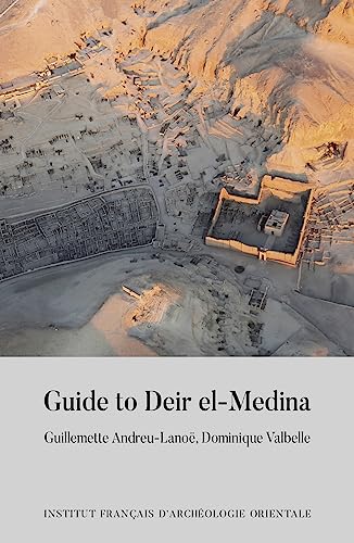 Guide to Deir El-medina (Guides De L'institut Francais D'archeologie Orientale, 3) Guide to Deir El-medina (Guides De L'institut Francais D'archeologie Orientale, 3)