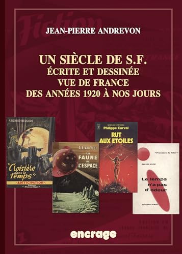 Cent-Un ANS de SF: Ecrite, Dessinee Et Vue de France. 1920-2021 von Les Belles Lettres