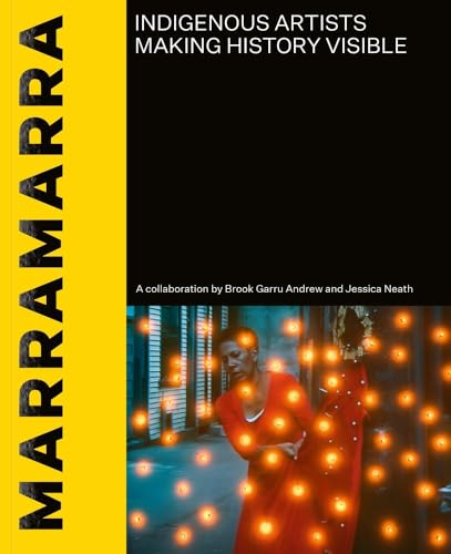 Marramarra: Indigenous Artists Making History Visible von NewSouth Publishing