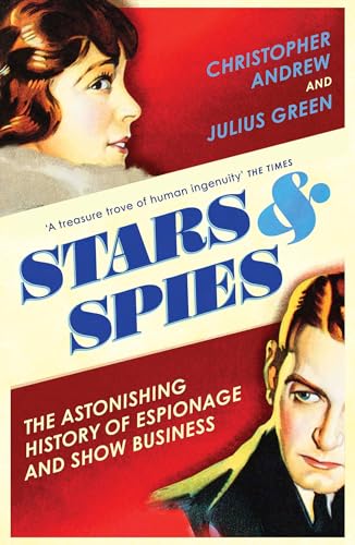 Stars and Spies: The Astonishing History of Espionage and Show Business von Vintage