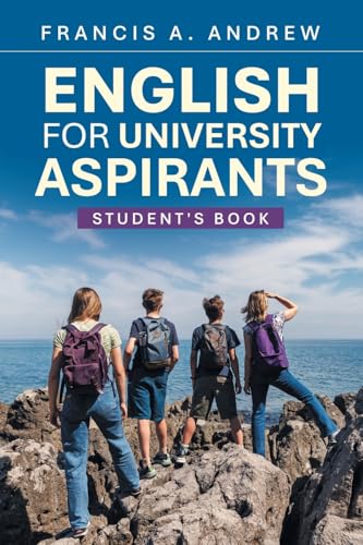 ENGLISH FOR UNIVERSITY ASPIRANTS: Student's Book von Trafford Publishing