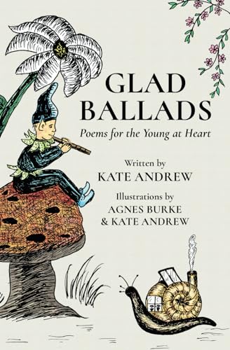 Glad Ballads: Poems for the Young at Heart von Beaten Track Publishing