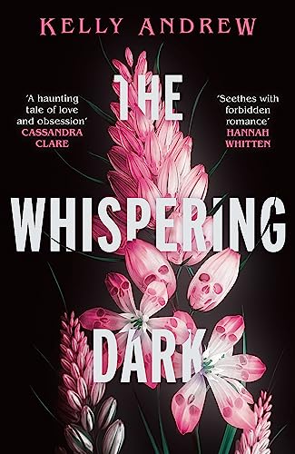 The Whispering Dark: The bewitching academic rivals to lovers slow burn debut fantasy The Whispering Dark: The bewitching academic rivals to lovers slow burn debut fantasy