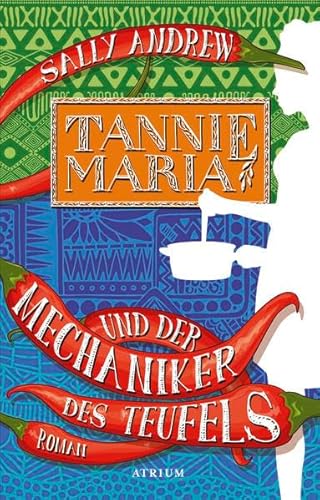 Tannie Maria und der Mechaniker des Teufels: Roman