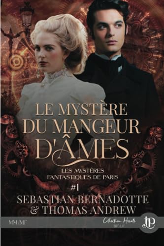 Le mystère du mangeur d'âmes: Les mystères fantastiques de Paris #1