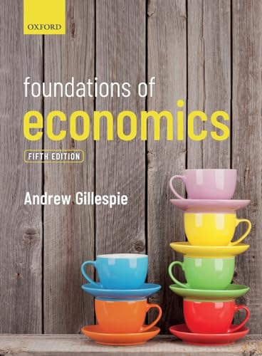 Foundations of Economics: Fifth Edition von Oxford University Press