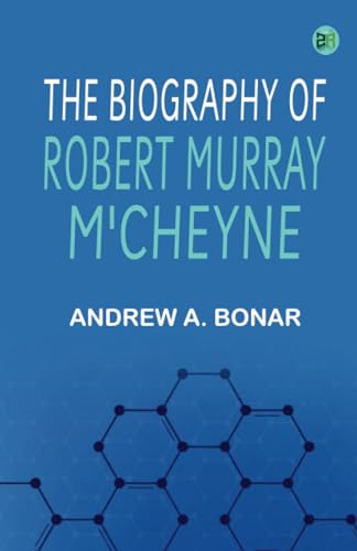The Biography of Robert Murray M'Cheyne von Zinc Read