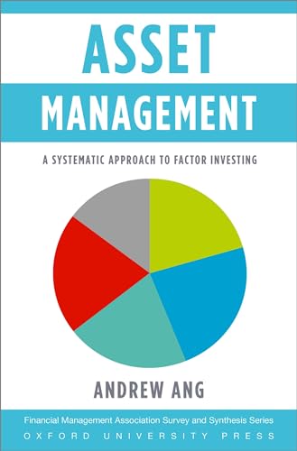 Asset Management: A Systematic Approach to Factor Investing (Financial Managememt Association Survey and Synthesis) von Oxford University Press, USA