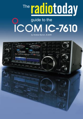 The Radio Today guide to the Icom IC-7610 (Radio Today guides) von Independently published