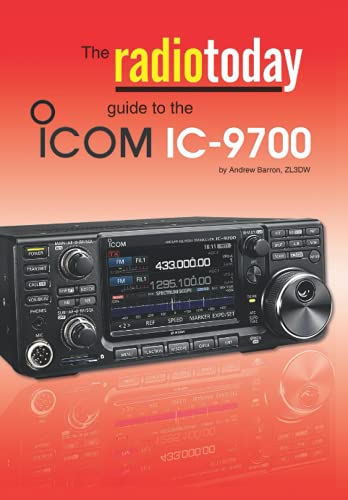 The Radio Today guide to the Icom IC-9700 (Radio Today guides)