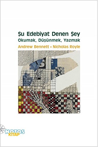 Şu Edebiyat Denen Şey: Okumak, Düşünmek, Yazmak