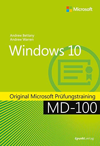Windows 10: Original Microsoft Prüfungstraining MD-100 (Original Microsoft Training) von Dpunkt.Verlag GmbH