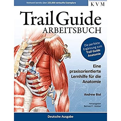 Trail Guide Arbeitsbuch: Eine praxisorientierte Lernhilfe für die Anatomie