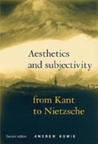 Aesthetics and subjectivity: From Kant to Nietzsche