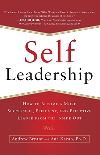 Self-Leadership: How to Become a More Successful, Efficient, and Effective Leader from the Inside Out von McGraw-Hill Education