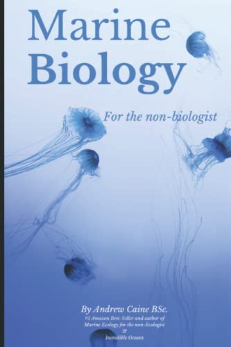 Marine Biology For The Non-Biologist (Marine Life, Band 2) von Independently published