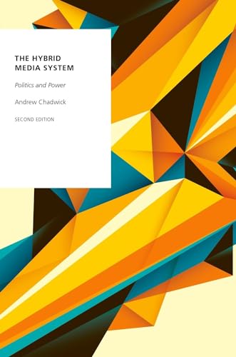 The Hybrid Media System: Politics and Power (Oxford Studies in Digital Politics) von Oxford University Press