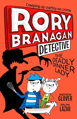 The Deadly Dinner Lady (Rory Branagan (Detective), Band 4)