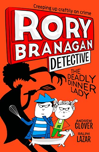 The Deadly Dinner Lady (Rory Branagan (Detective), Band 4)