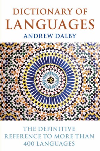 Dictionary of Languages: The Definitive Reference to More Than 400 Languages von A&C BLACK BUSINESS INFORMATION