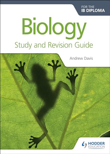 Biology for the IB Diploma Study and Revision Guide: Hodder Education Group (Prepare for Success)