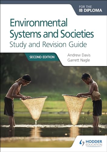 Environmental Systems and Societies for the IB Diploma Study and Revision Guide: Second edition (Prepare for Success) von Hodder Education