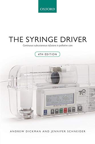 The Syringe Driver: Continuous Subcutaneous Infusions in Palliative Care