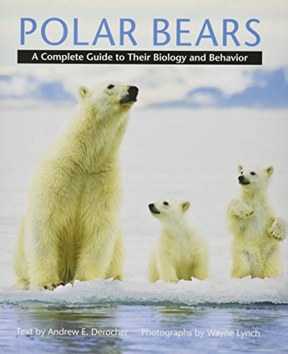 Polar Bears: A Complete Guide to Their Biology and Behavior von Johns Hopkins University Press