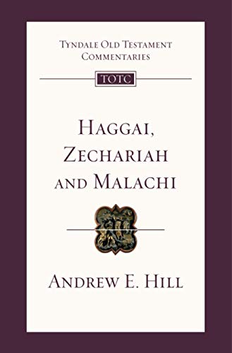 Haggai, Zechariah and Malachi: Tyndale Old Testament Commentary von IVP