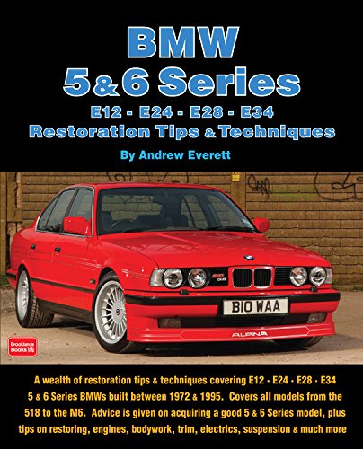 BMW 5 & 6 Series: E12, E24, E28, E34 Restoration Tips & Techniques von Brooklands Books