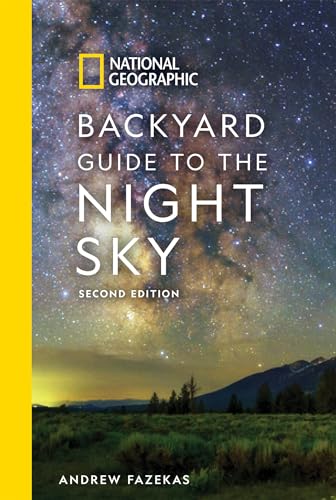National Geographic Backyard Guide to the Night Sky, 2nd Edition (National Geographic Backyard Guides) von National Geographic