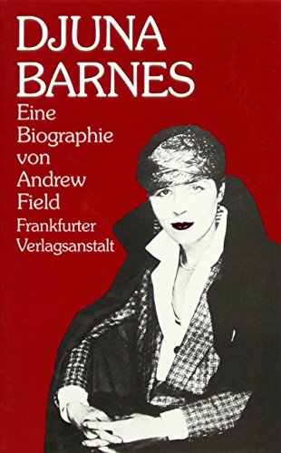 Djuna Barnes: Eine Biographie Djuna Barnes: Eine Biographie