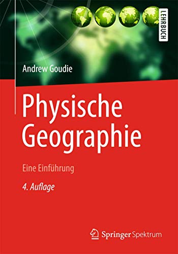 Physische Geographie: Eine Einführung von Springer Spektrum
