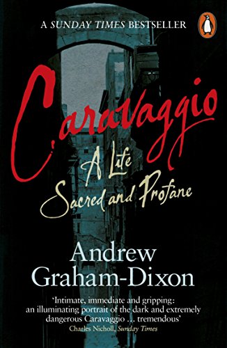 Caravaggio: A Life Sacred and Profane von Penguin UK