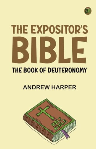 The Expositor's Bible: The Book of Deuteronomy von Zinc Read