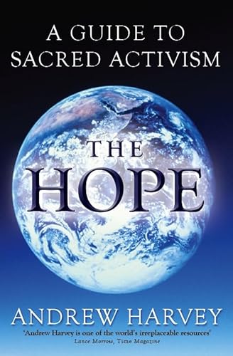 The Hope: A Guide to Sacred Activism: A Sacred Guide to Activity